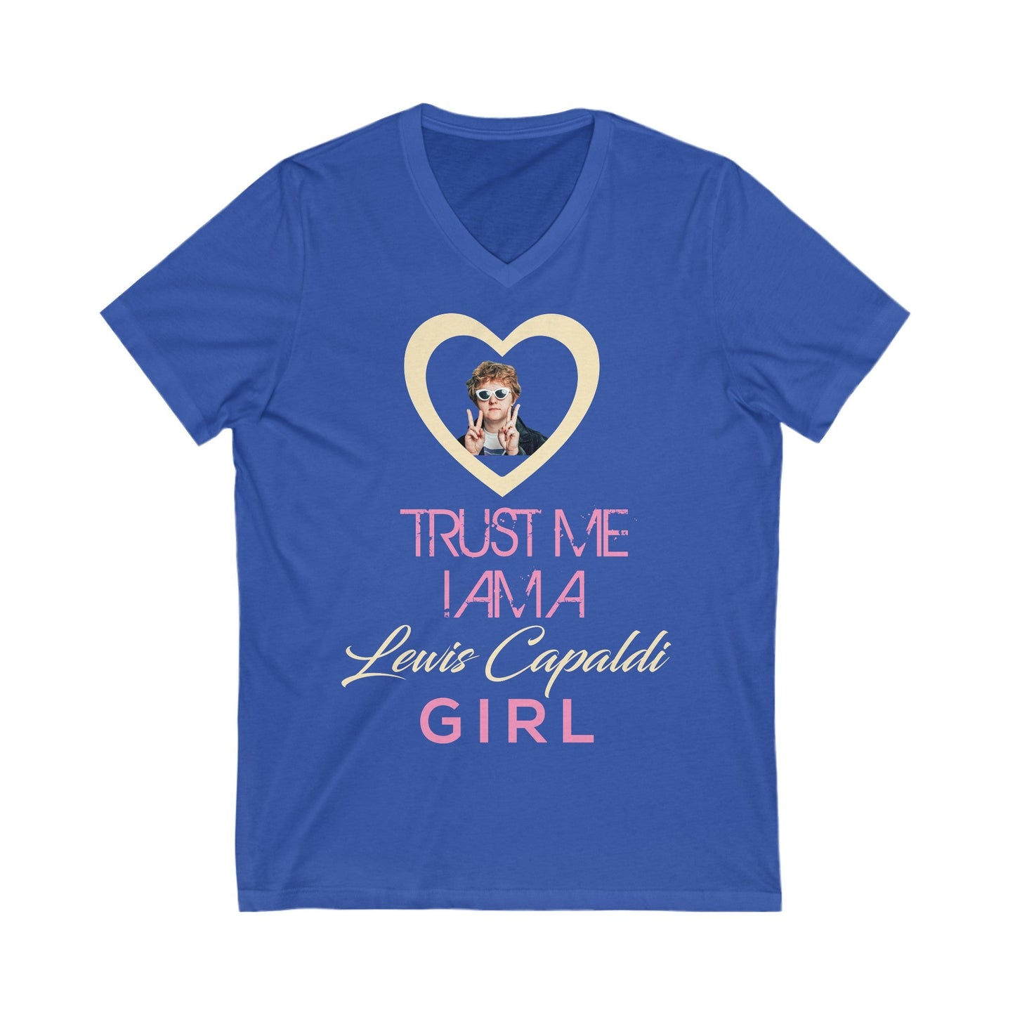 Lewis Capaldi Unisex Jersey Short Sleeve V-Neck Tee - Trust me I am a Lewis Capaldi Girl