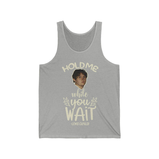 Lewis Capaldi Unisex Jersey Tank Top - Hold me while you wait