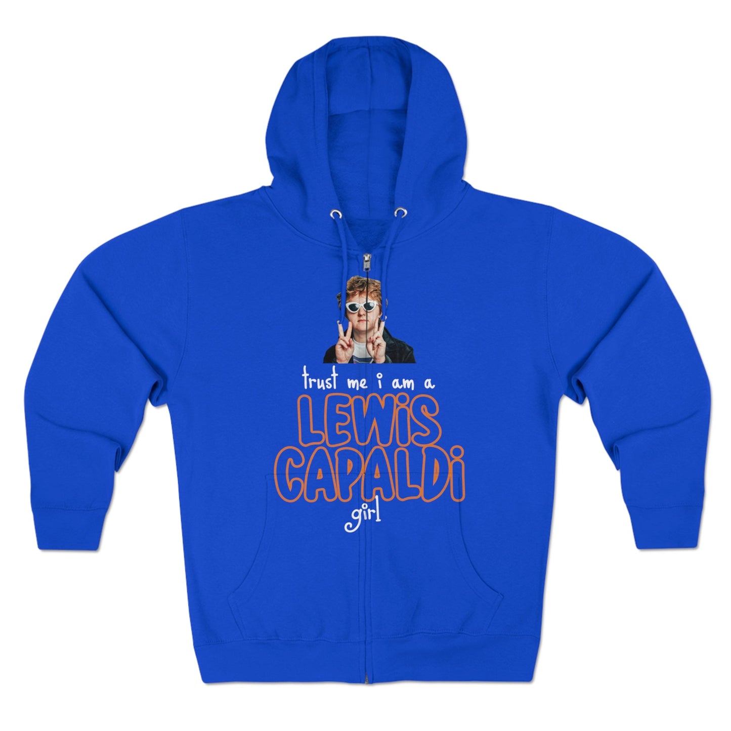 Lewis Capaldi Unisex Zip Hoodie - Trust me I am a Lewis Capaldi Girl