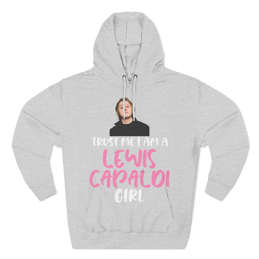 Lewis Capaldi Three-Panel Fleece Hoodie - Trust me I am a Lewis Capaldi girl