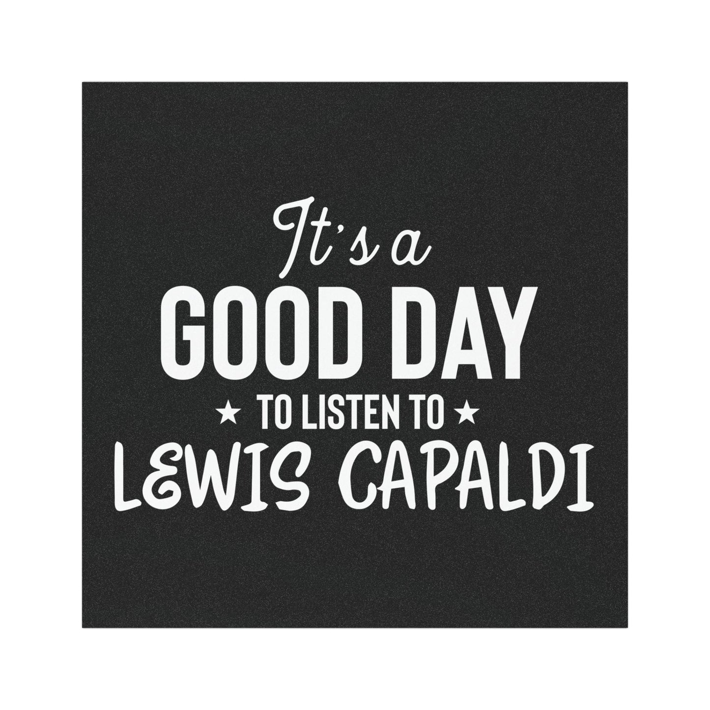 Lewis Capaldi Car Magnet - It's a good day to listen to Lewis Capaldi