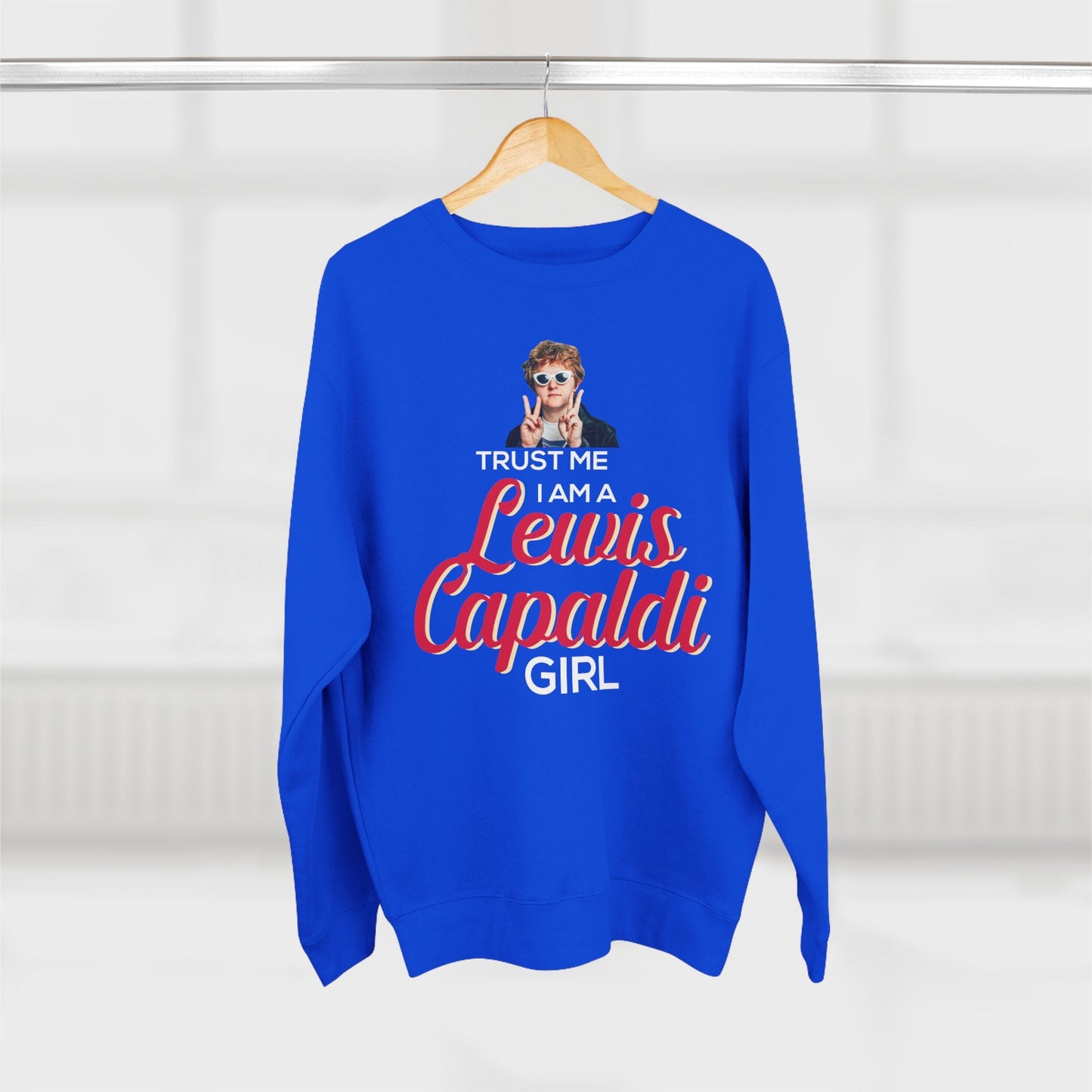 Lewis Capaldi Unisex Crewneck Sweatshirt - Trust Me I Am A Lewis Capaldi Girl