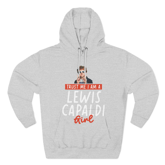 Lewis Capaldi Three-Panel Fleece Hoodie - Trust me I am a Lewis Capaldi girl