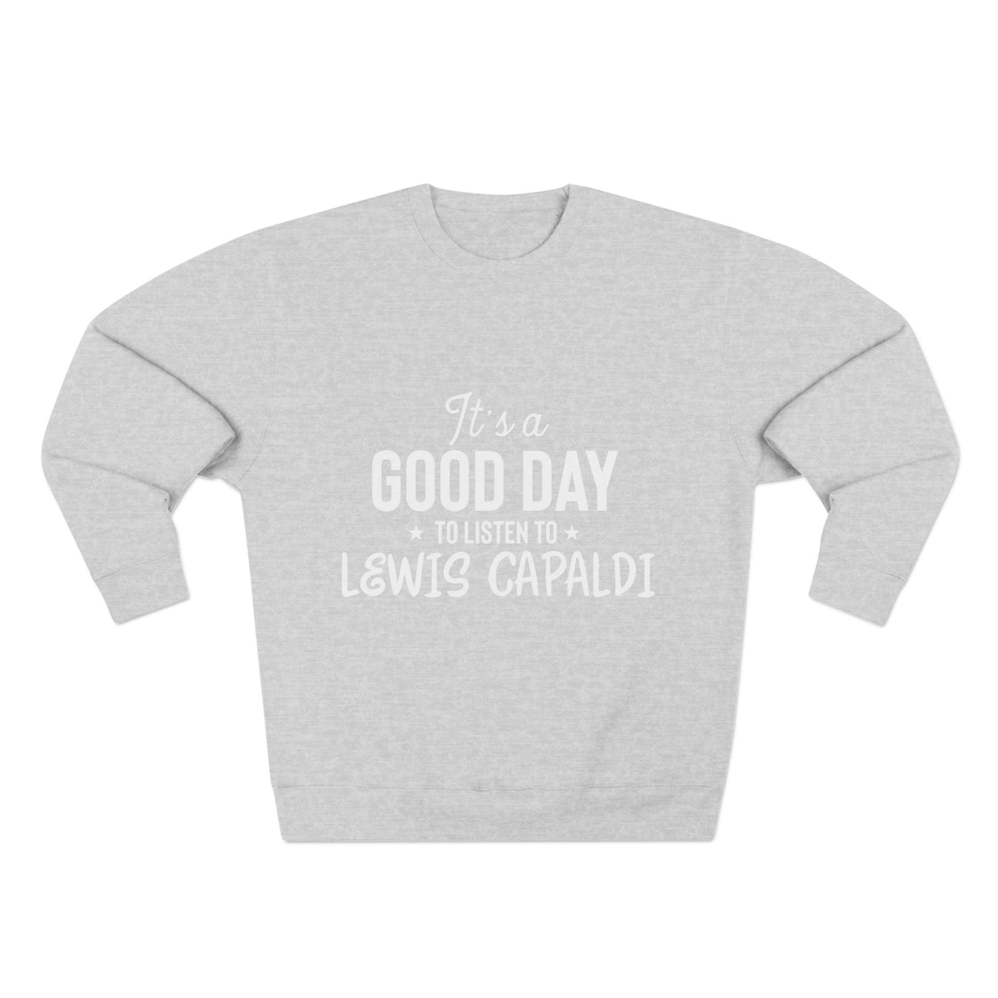 Lewis Capaldi Unisex Crewneck Sweatshirt - It's a good day to listen to Lewis Capaldi