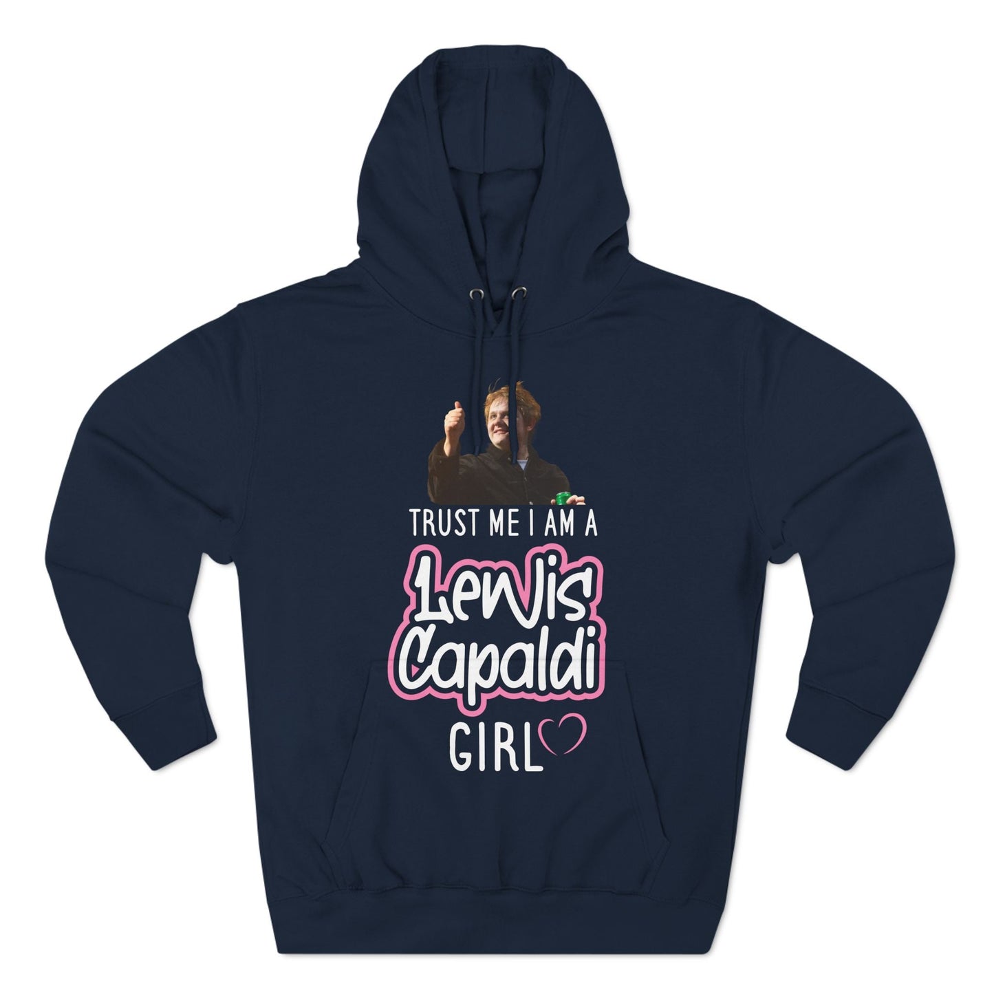 Lewis Capaldi Three-Panel Fleece Hoodie - Trust me I am a Lewis Capaldi girl