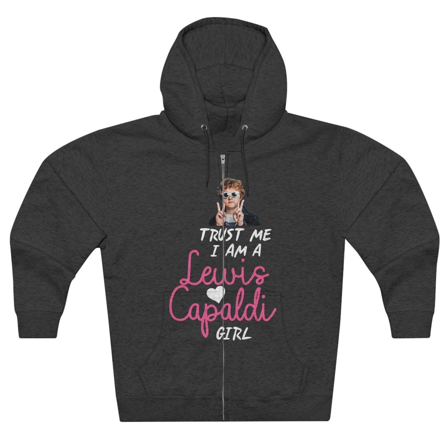 Lewis Capaldi Unisex Zip Hoodie - Trust me I am a Lewis Capaldi Girl