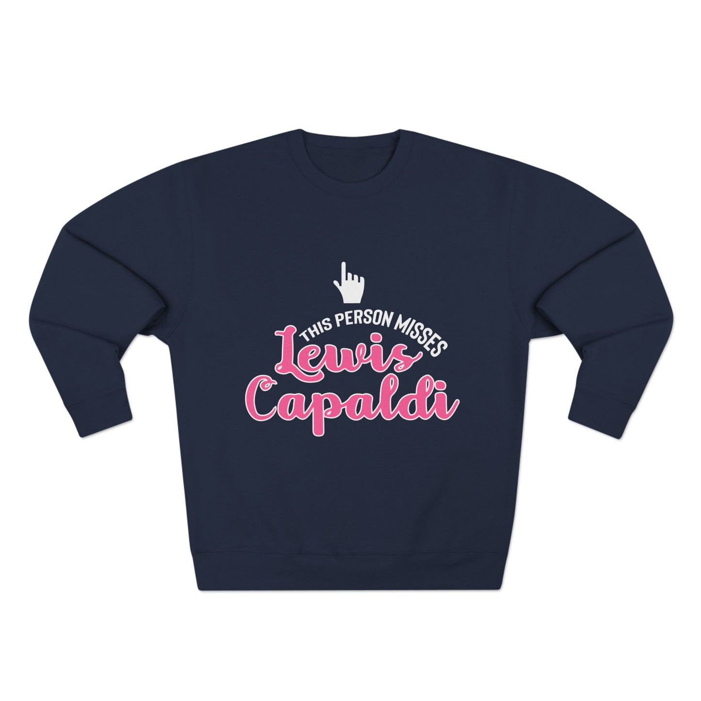 Lewis Capaldi Unisex Crewneck Sweatshirt - This Person Misses Lewis Capaldi