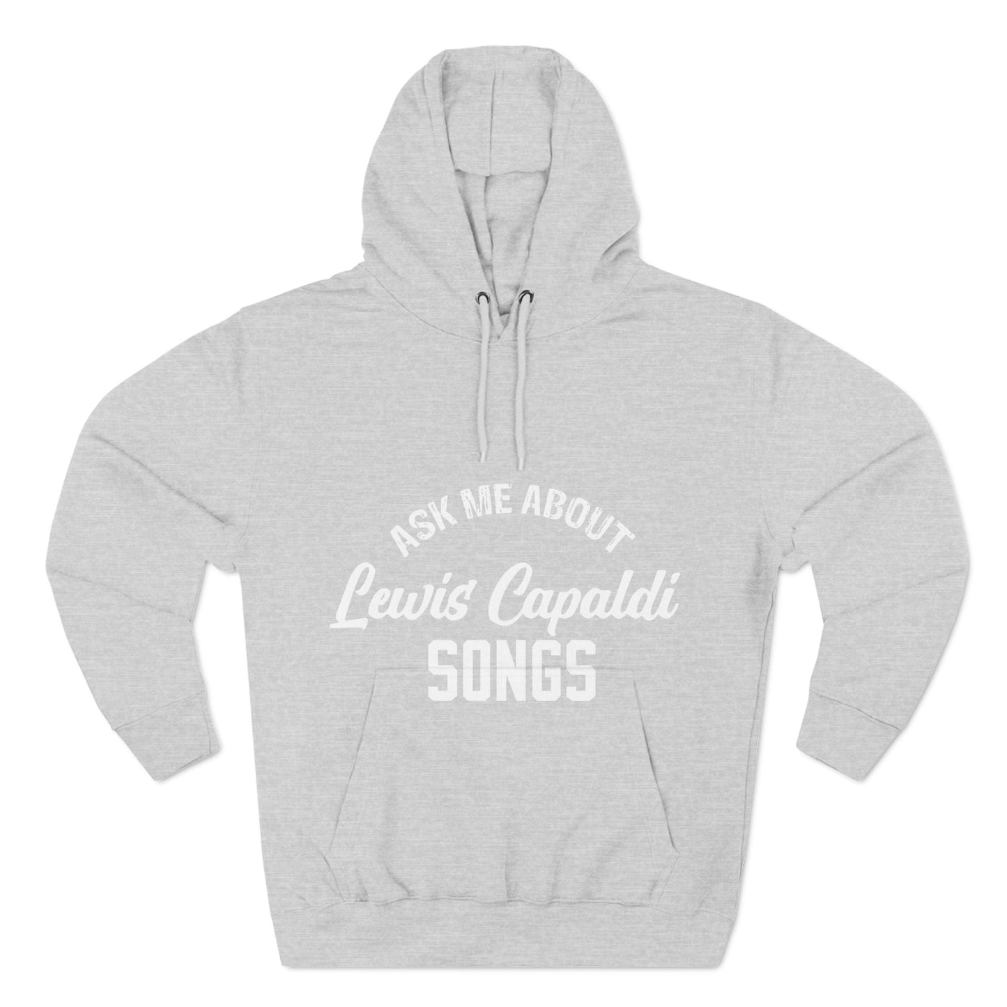 Lewis Capaldi Three-Panel Fleece Hoodie - Ask me about Lewis Capaldi songs