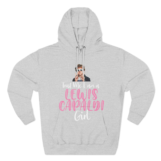 Lewis Capaldi Three-Panel Fleece Hoodie - Trust me I am a Lewis Capaldi girl