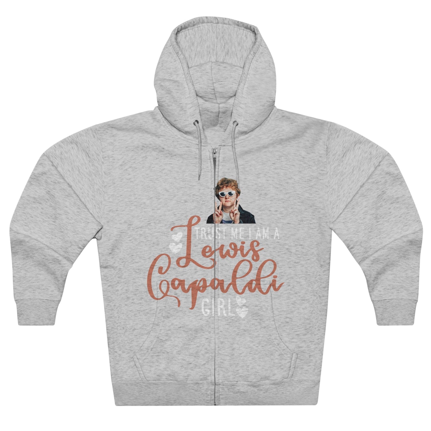 Lewis Capaldi Unisex Zip Hoodie - Trust me I am a Lewis Capaldi Girl