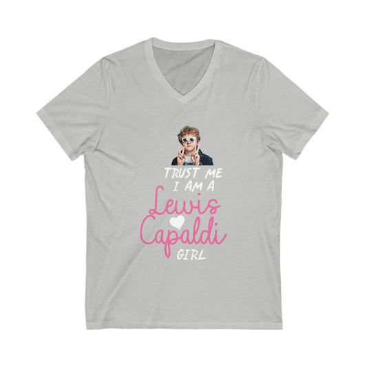 Lewis Capaldi Unisex Jersey Short Sleeve V-Neck Tee - Trust me I am a Lewis Capaldi Girl