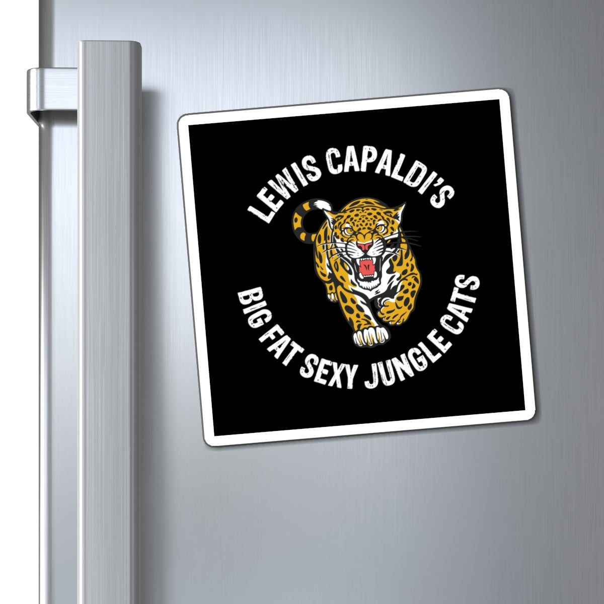 Lewis Capaldi Magnets - Big Fat Sexy Jungle Cats