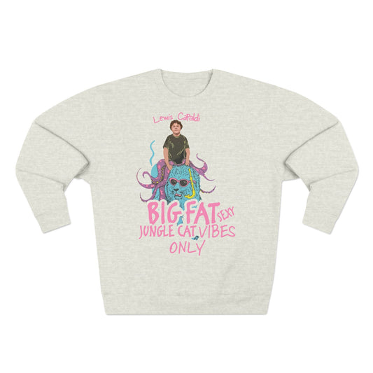 Lewis Capaldi Unisex Crewneck Sweatshirt - Big Fat Sexy Jungle Cats