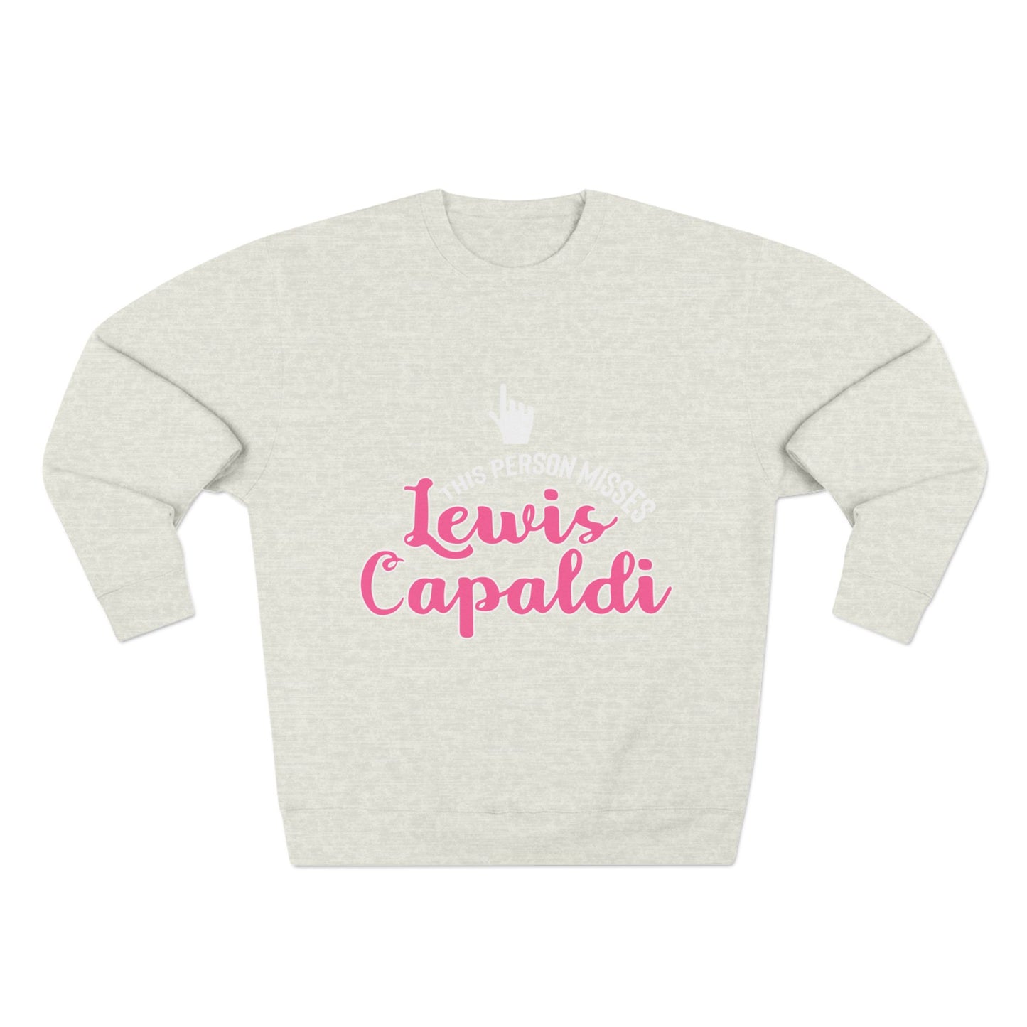 Lewis Capaldi Unisex Crewneck Sweatshirt - This Person Misses Lewis Capaldi