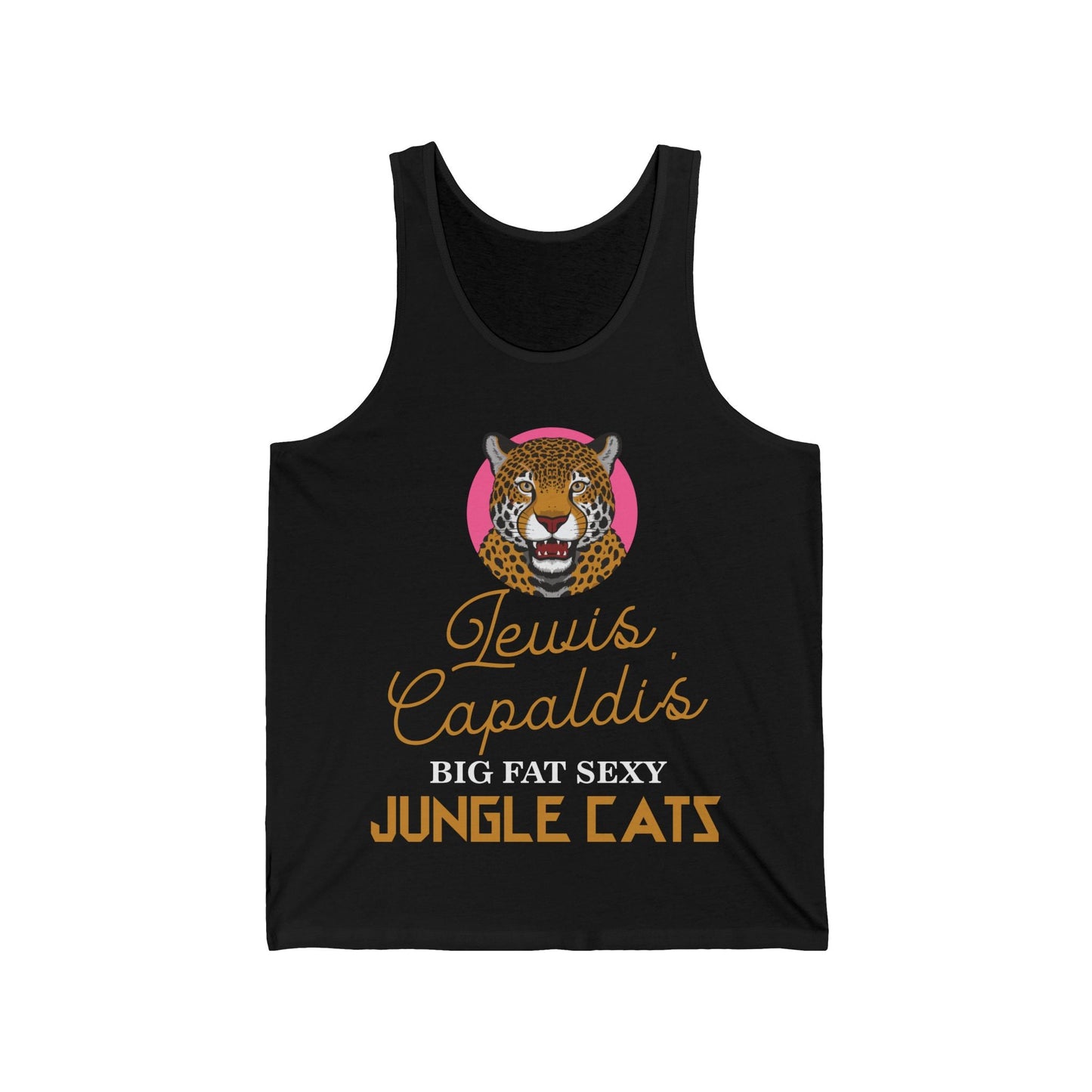 Lewis Capaldi Unisex Jersey Tank Top - Big Fat Sexy Jungle Cats - S / Black - Tank Top