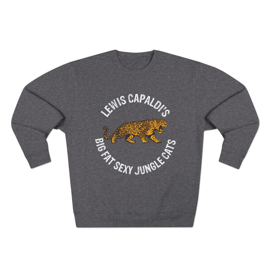 Lewis Capaldi Unisex Crewneck Sweatshirt - Big Fat Sexy Jungle Cats