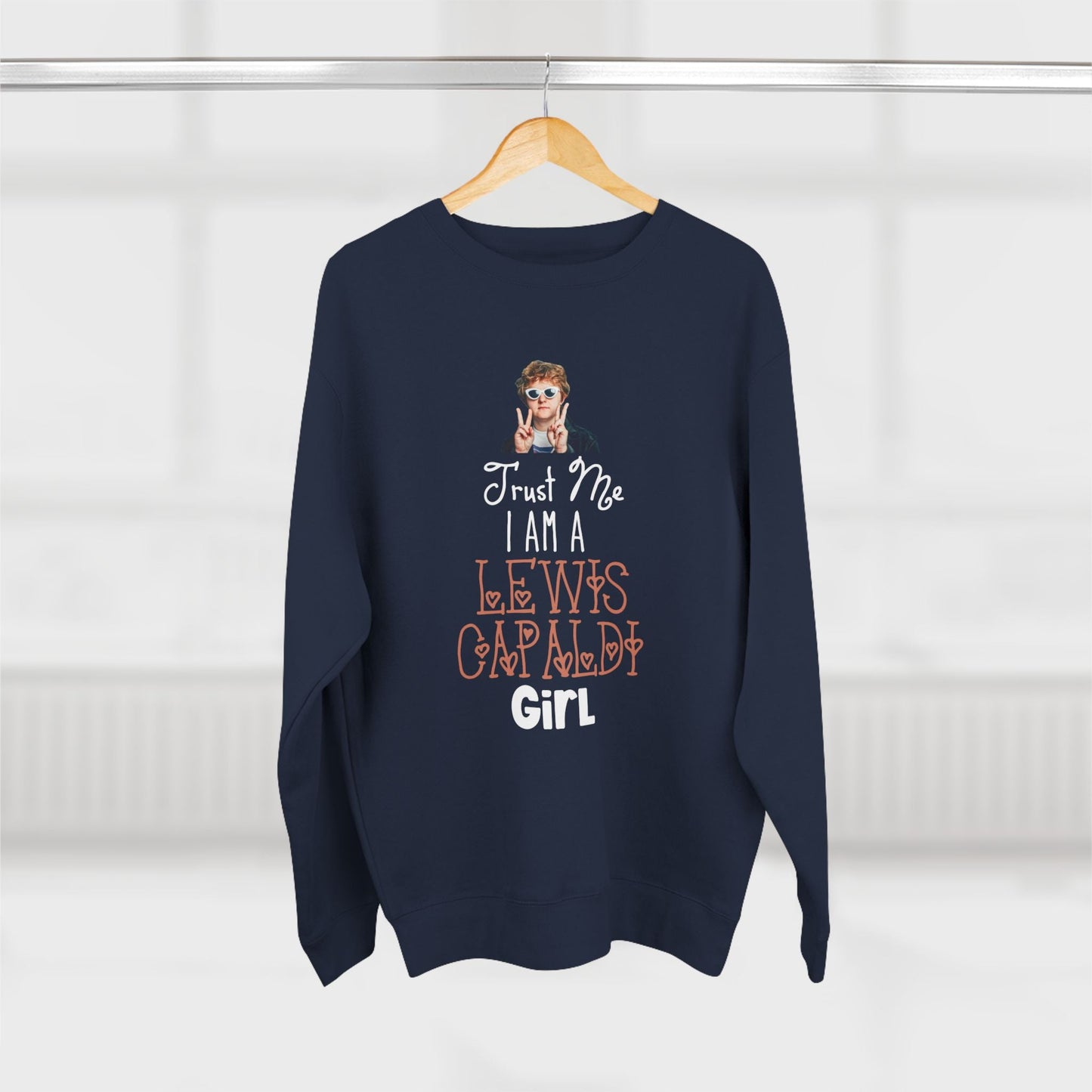 Lewis Capaldi Unisex Crewneck Sweatshirt - Trust Me I Am A Lewis Capaldi Girl