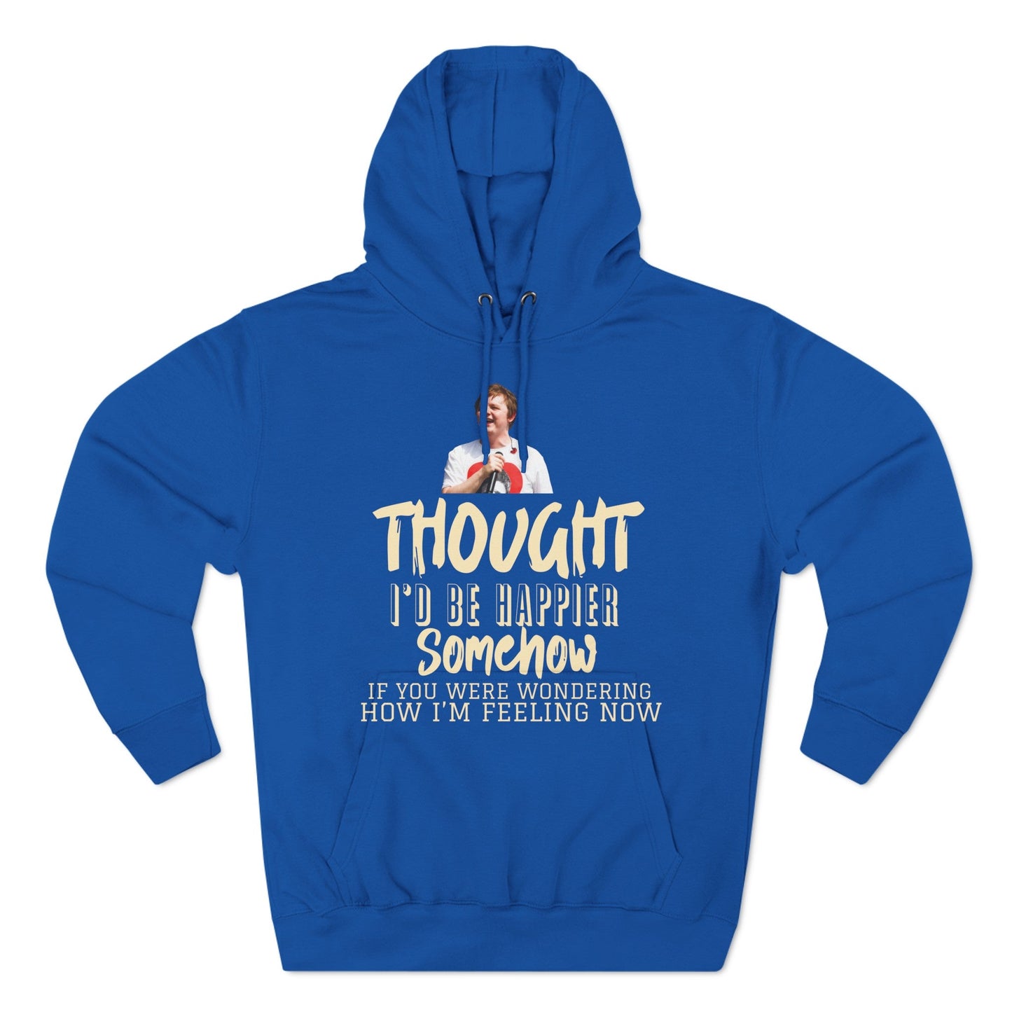 Lewis Capaldi Three-Panel Fleece Hoodie - Thought I'd be happier