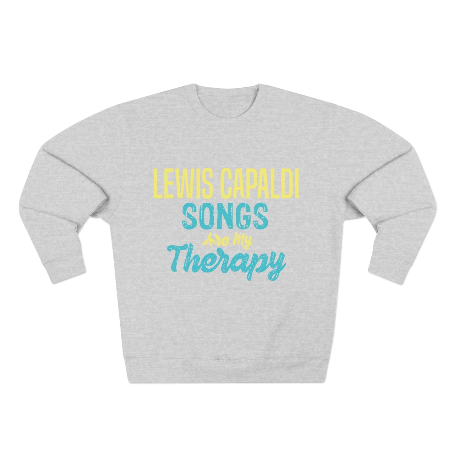 Lewis Capaldi Unisex Crewneck Sweatshirt - Lewis Capaldi songs are my therapy