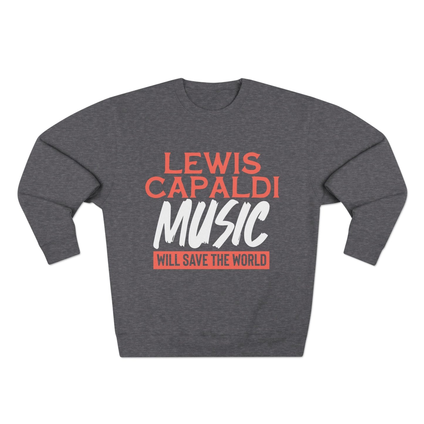 Lewis Capaldi Unisex Crewneck Sweatshirt - Lewis Capaldi music will save the world