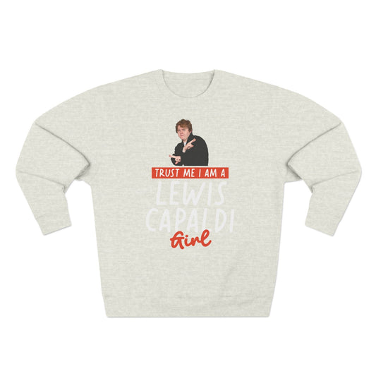 Lewis Capaldi Unisex Crewneck Sweatshirt - Trust Me I Am A Lewis Capaldi Girl