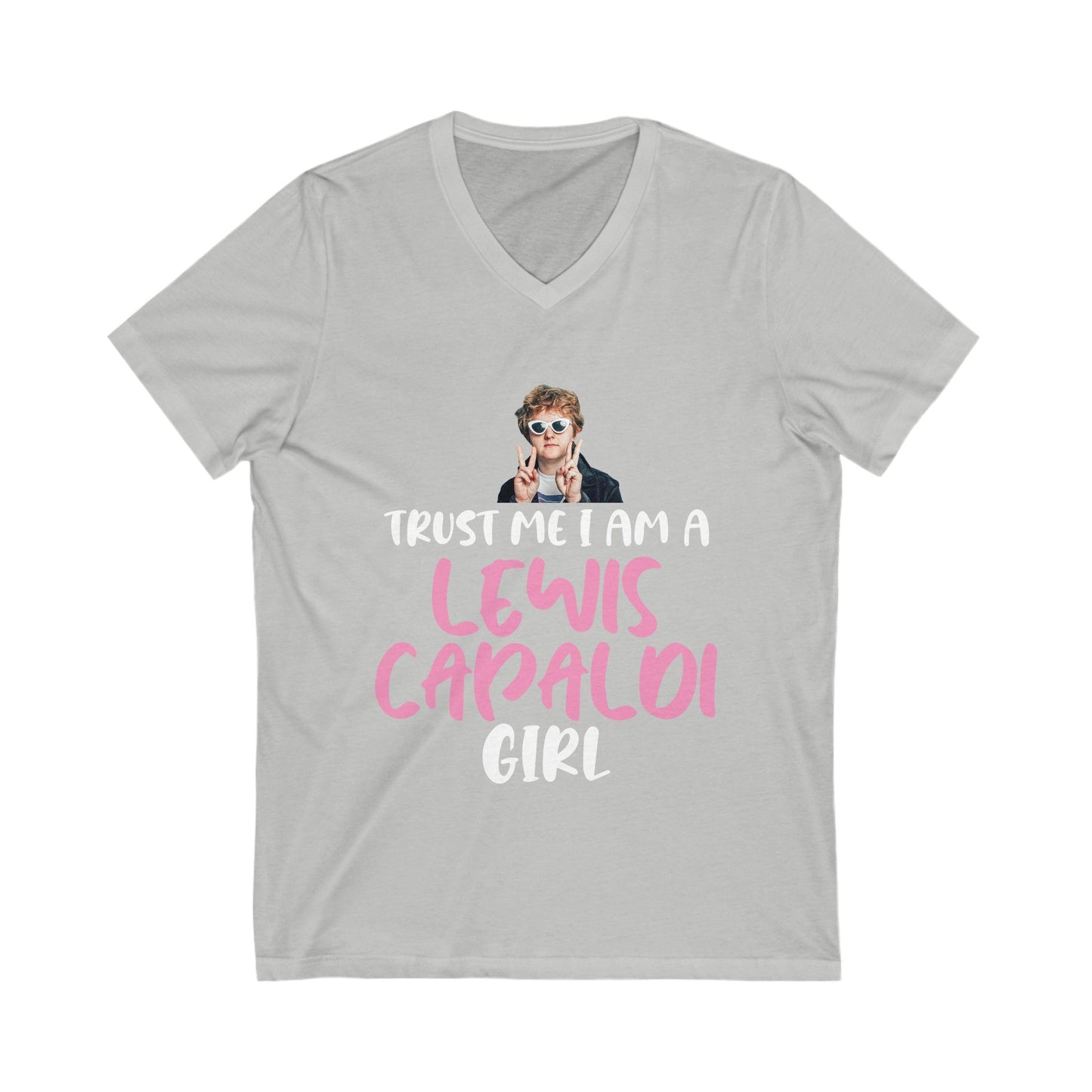 Lewis Capaldi Unisex Jersey Short Sleeve V-Neck Tee - Trust me I am a Lewis Capaldi Girl