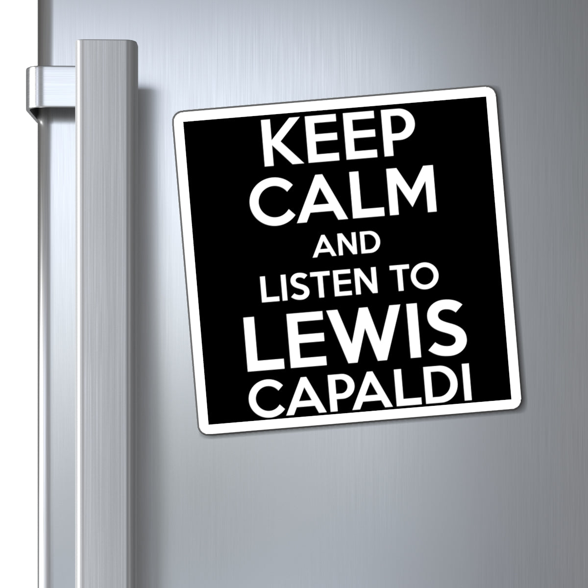 Lewis Capaldi Magnets - Keep calm and listen to Lewis Capaldi