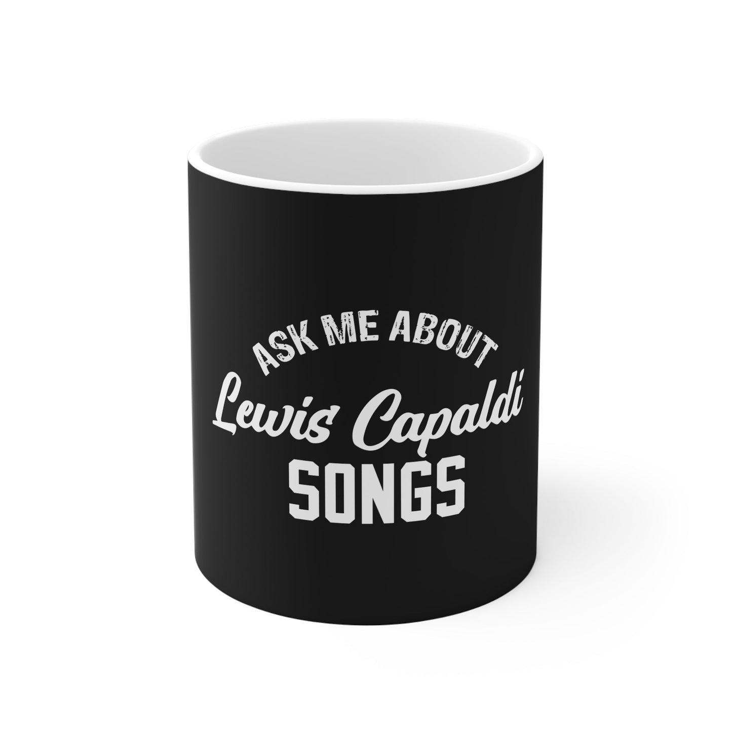 Lewis Capaldi Mug - Ask me about Lewis Capaldi songs