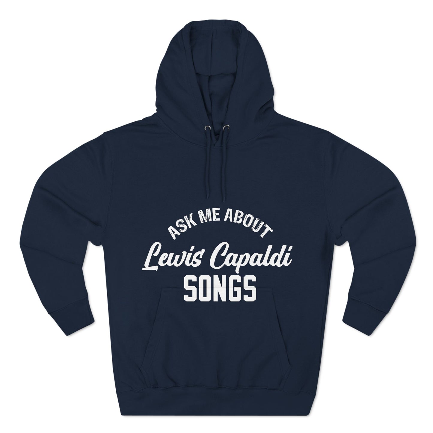 Lewis Capaldi Three-Panel Fleece Hoodie - Ask me about Lewis Capaldi songs