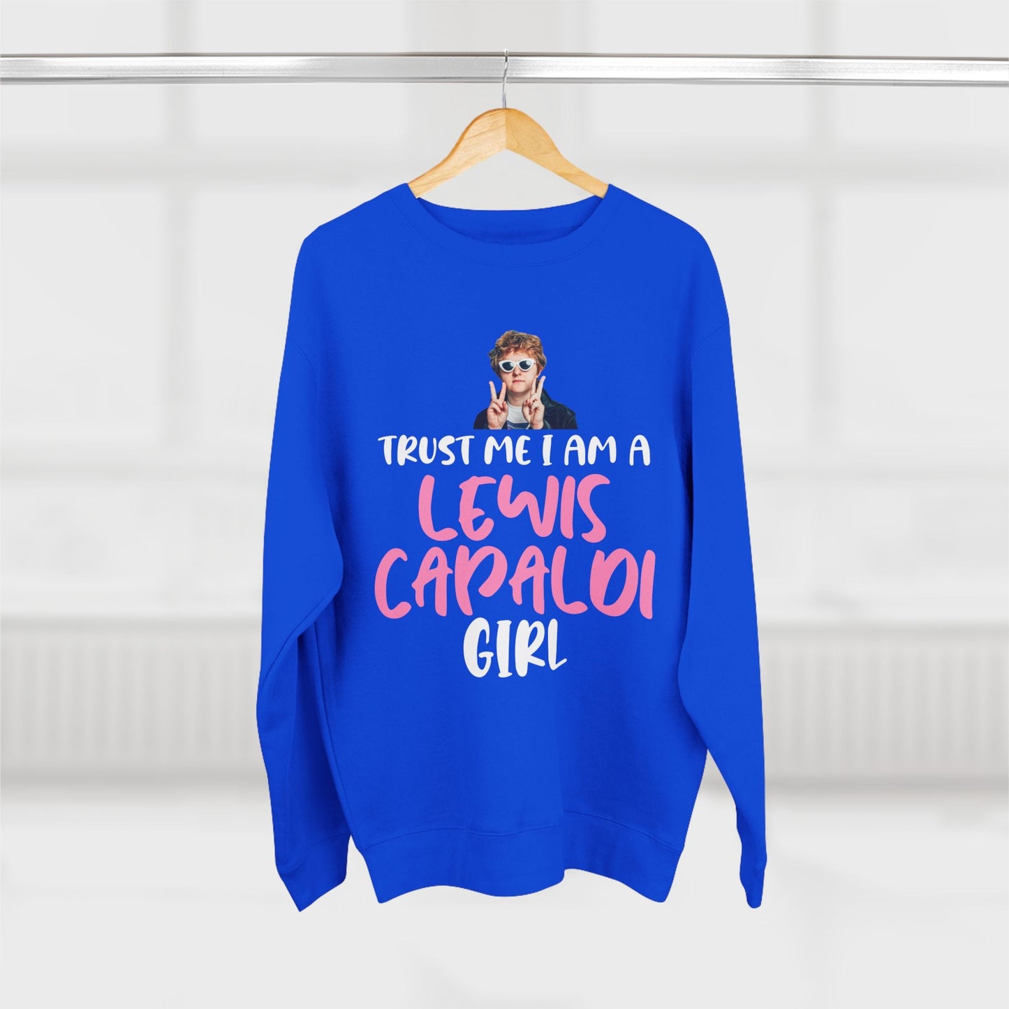 Lewis Capaldi Unisex Crewneck Sweatshirt - Trust Me I Am A Lewis Capaldi Girl