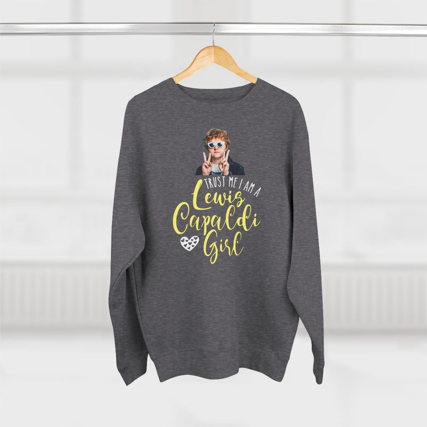 Lewis Capaldi Unisex Crewneck Sweatshirt - Trust Me I Am A Lewis Capaldi Girl