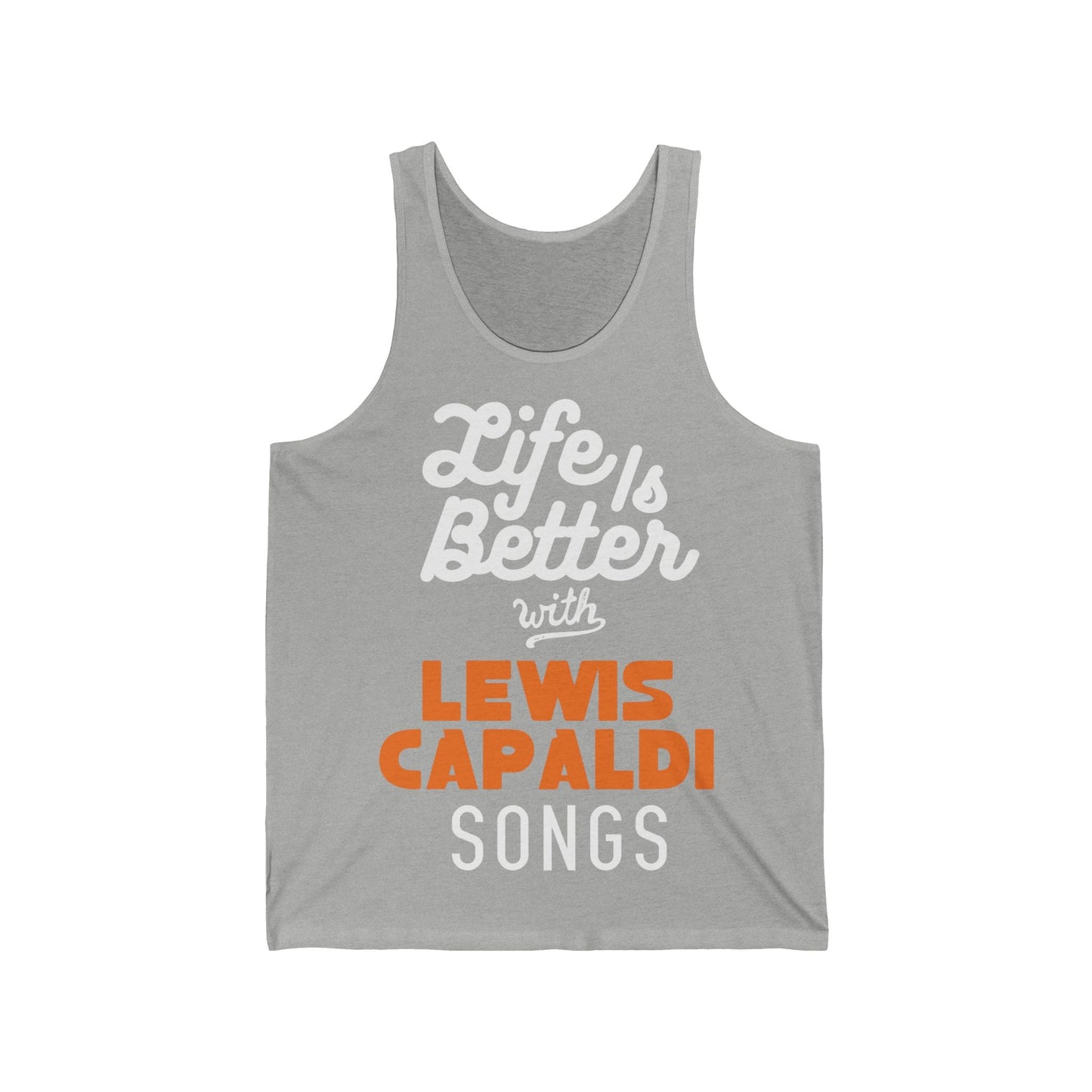 Lewis Capaldi Unisex Jersey Tank Top - Life is better with Lewis Capaldi songs