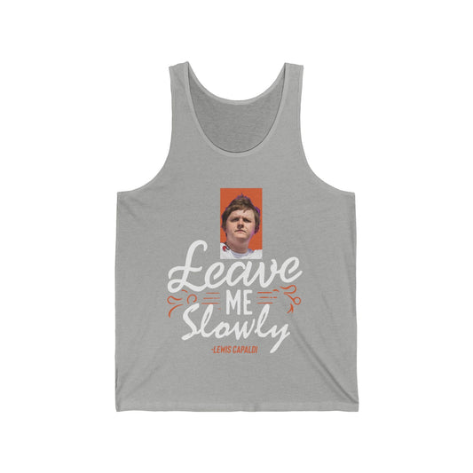 Lewis Capaldi Unisex Jersey Tank Top - Leave me slowly