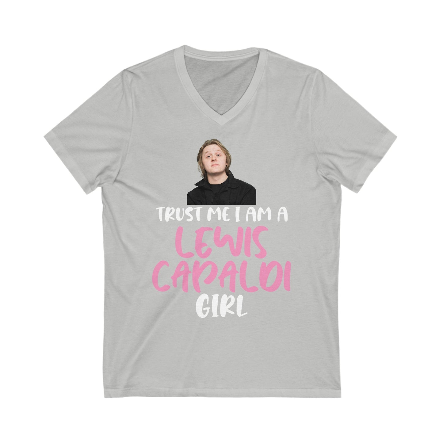 Lewis Capaldi Unisex Jersey Short Sleeve V-Neck Tee - Trust me I am a Lewis Capaldi Girl