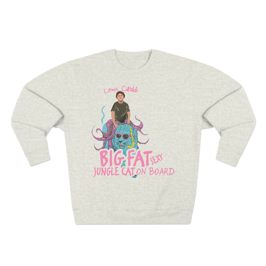 Lewis Capaldi Unisex Crewneck Sweatshirt - Big Fat Sexy Jungle Cats