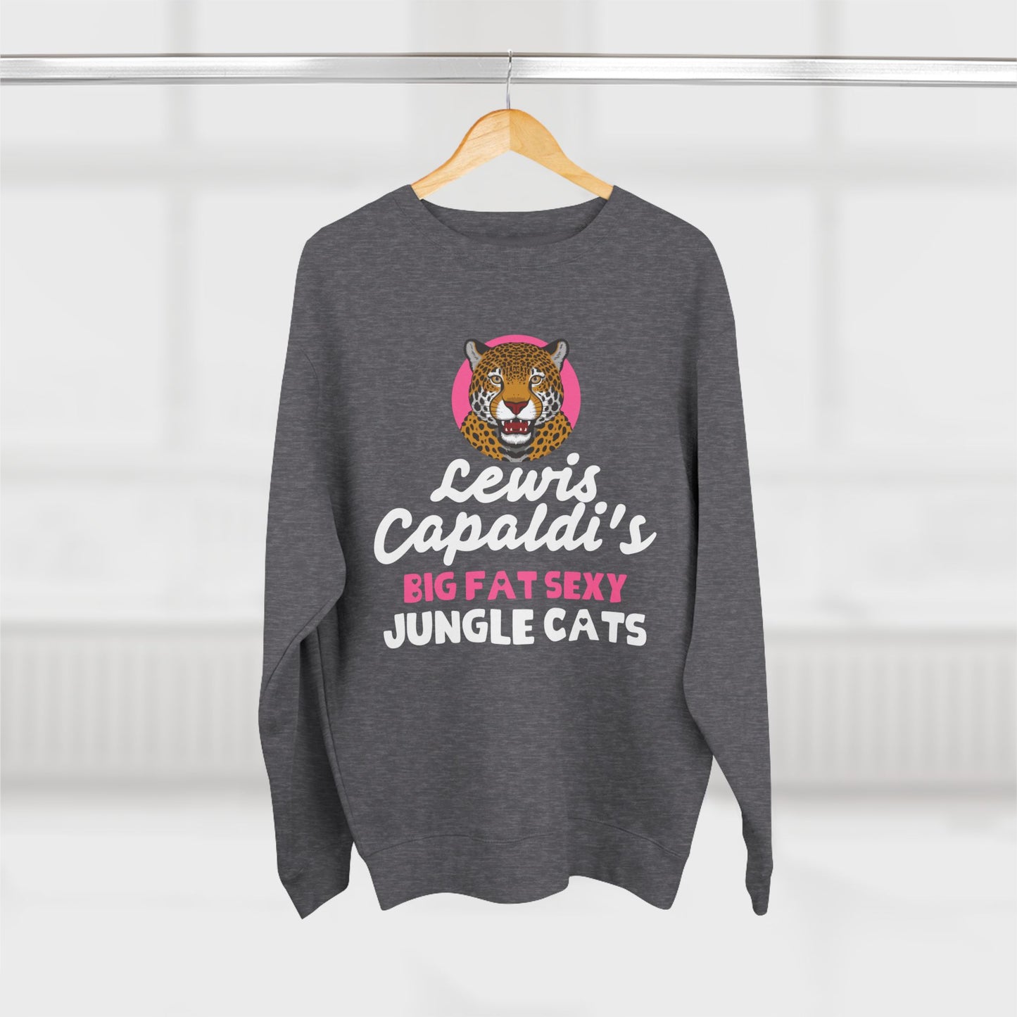 Lewis Capaldi Unisex Crewneck Sweatshirt - Big Fat Sexy Jungle Cats