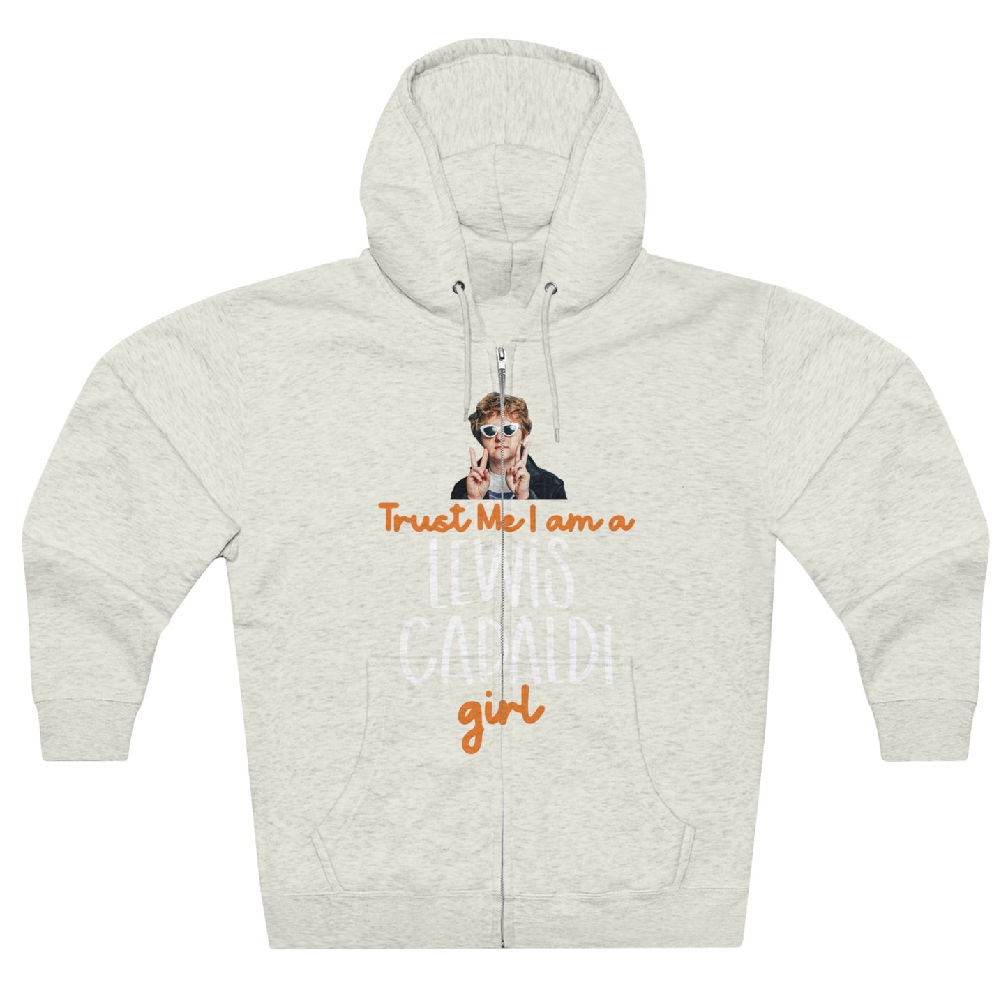 Lewis Capaldi Unisex Zip Hoodie - Trust me I am a Lewis Capaldi Girl