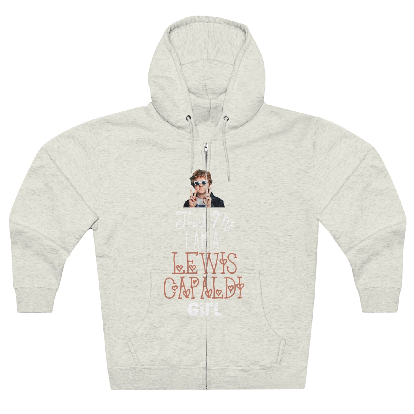 Lewis Capaldi Unisex Zip Hoodie - Trust me I am a Lewis Capaldi Girl