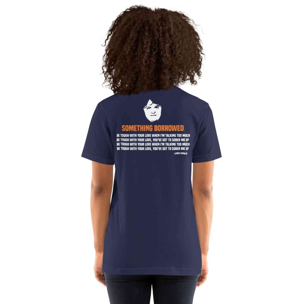 Lewis Capaldi Lyrics T-Shirt | Unisex Cotton Comfort | Something Borrowed Design - Alcyone213k