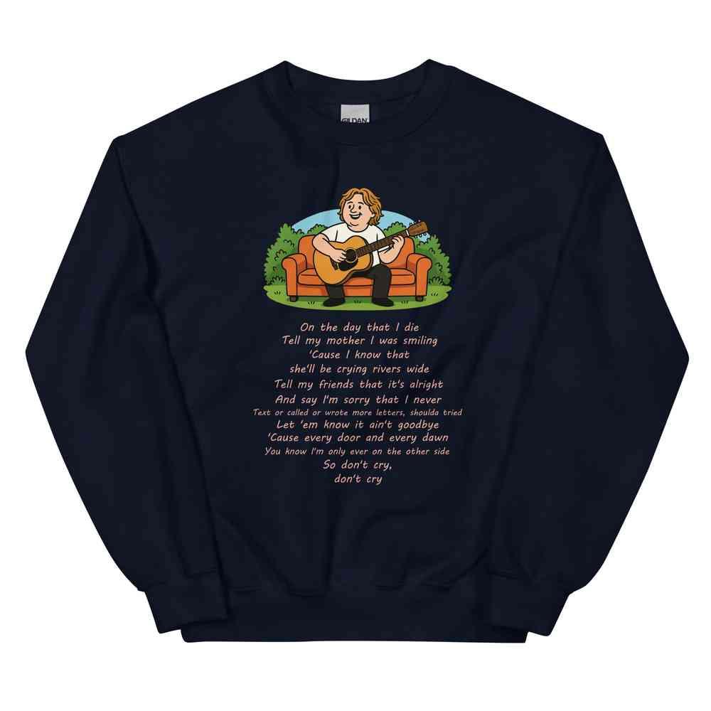 Lewis Capaldi Unisex Lyrics Sweatshirt - On The Day I Die - Soft Classic Fit, Warm & Pre-Shrunk - Alcyone213k