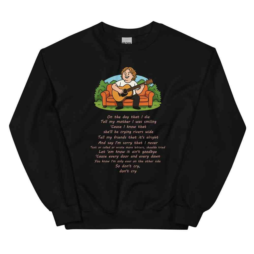 Lewis Capaldi Unisex Lyrics Sweatshirt - On The Day I Die - Soft Classic Fit, Warm & Pre-Shrunk - Alcyone213k