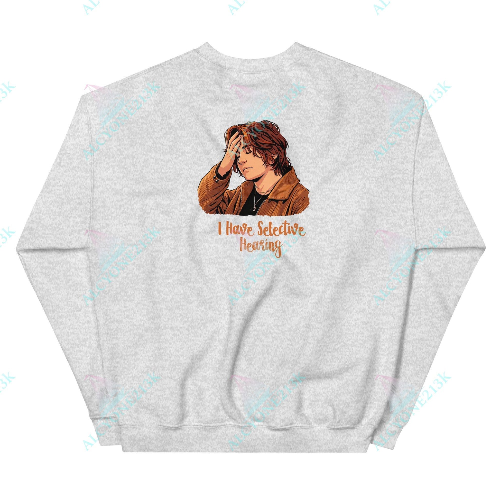 Alcyone213k Lewis Capaldi Unisex Sweatshirt - I Hate Selective Hearing - Funny Quotes