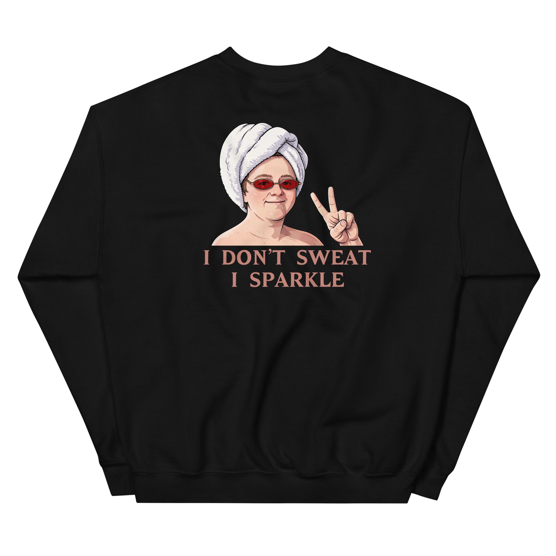 Alcyone213k Lewis Capaldi Unisex Sweatshirt - I Don't Sweat I Sparkle - Funny Quotes