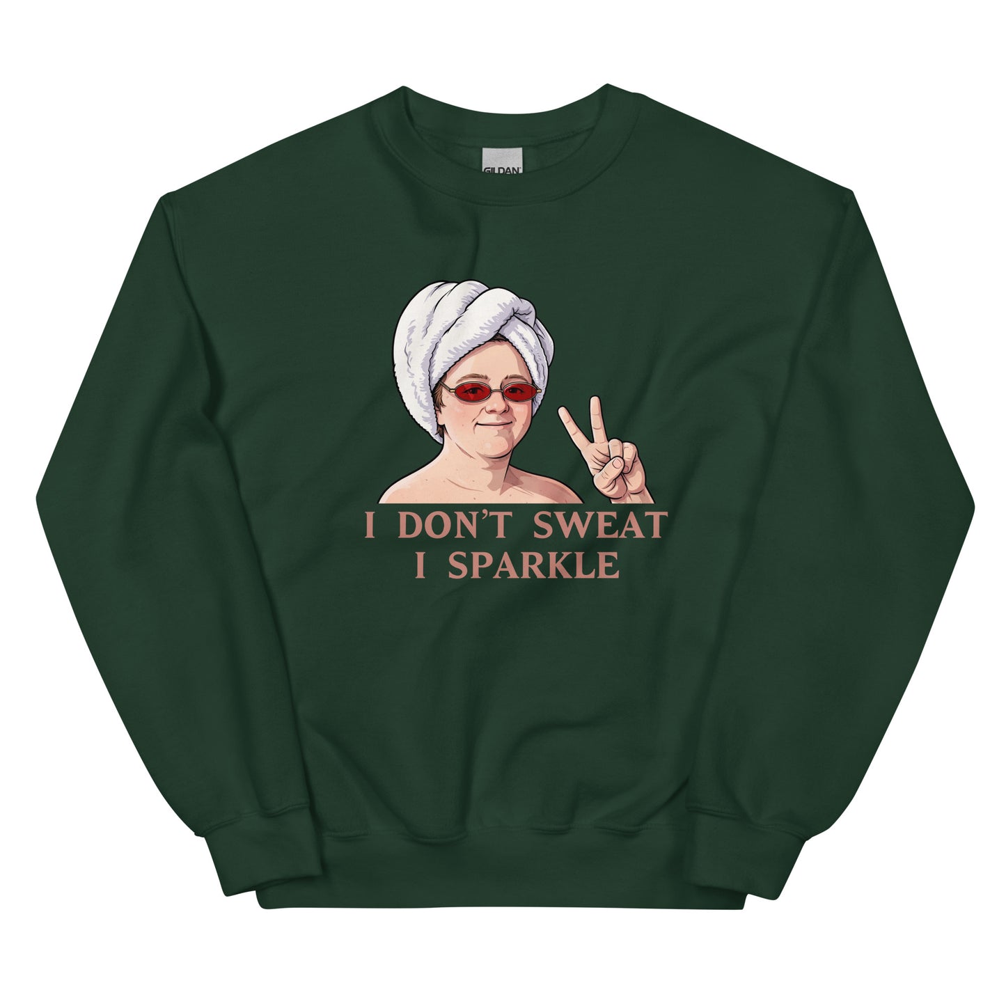 Alcyone213k Lewis Capaldi Unisex Sweatshirt - I Don't Sweat I Sparkle - Funny Quotes Forest Green